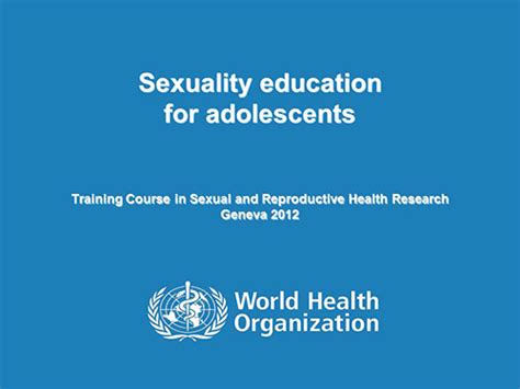 Sexuality Education For Adolescents World Health Organization