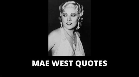 65 Mae West Quotes On Success In Life Overallmotivation