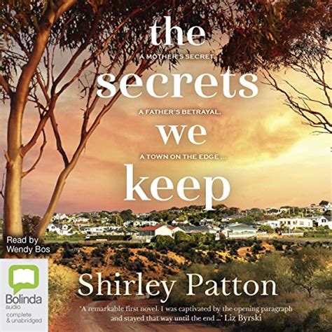 The Secrets We Keep By Shirley Patton Audiobook Au