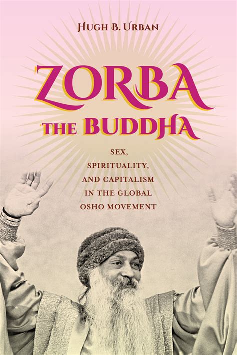 Zorba The Buddha By Hugh B Urban Paperback University Of
