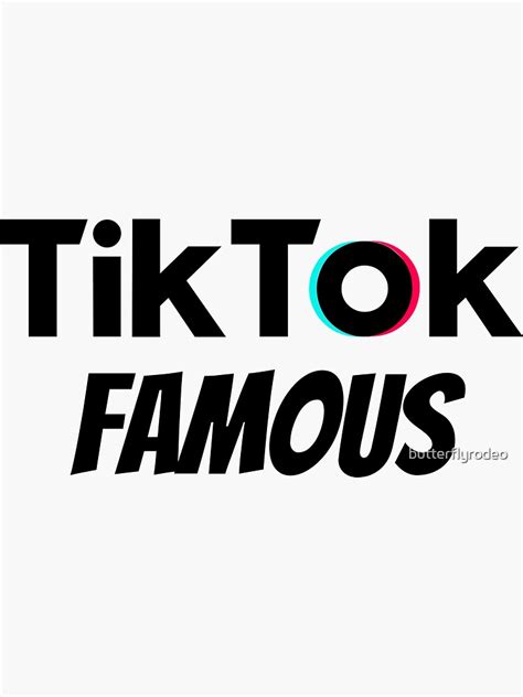 Tik Tok Famous Sticker For Sale By Butterflyrodeo Redbubble