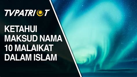 Check spelling or type a new query. Ketahui Maksud Nama 10 Malaikat Dalam Islam - YouTube