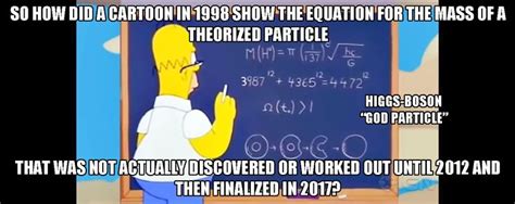 Simpsons Depicts Mass Equation For Higgs Boson God Particle 14 Years Before It Is Worked Out