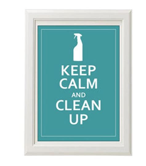 Keep Calm And Clean Up Instant Download By Queenandeyeprints