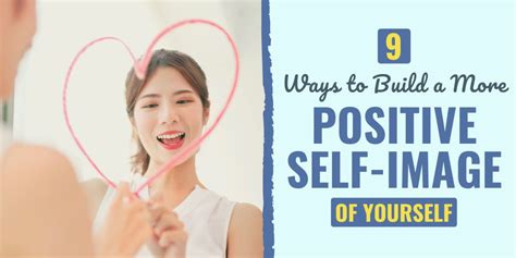 9 Ways To Build A More Positive Self Image Of Yourself Use The