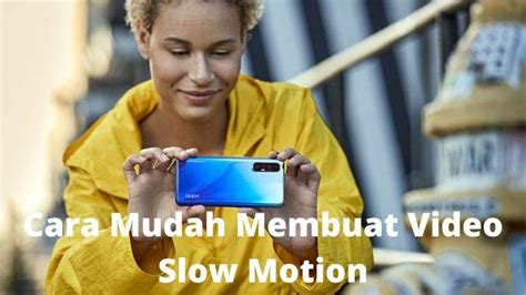 Cara Mudah Membuat Video Slow Motion Di Aplikasi Capcut Pemula Wajib