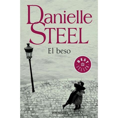 El Beso Danielle Steel Seller Movies Movie Posters Quick Book Of