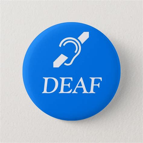 Deaf Symbol Over The Word Deaf 6 Cm Round Badge Uk