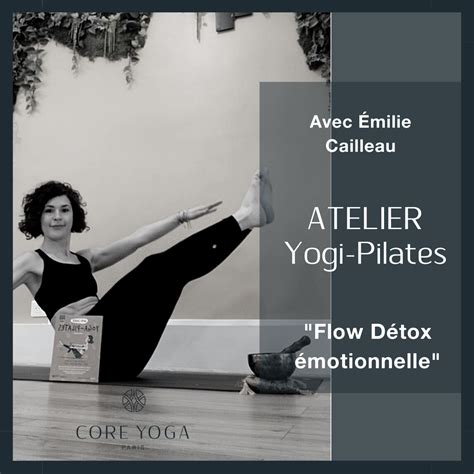 Atelier Yoga Pilates Flow Détox émotionnelle Core Yoga Paris 13