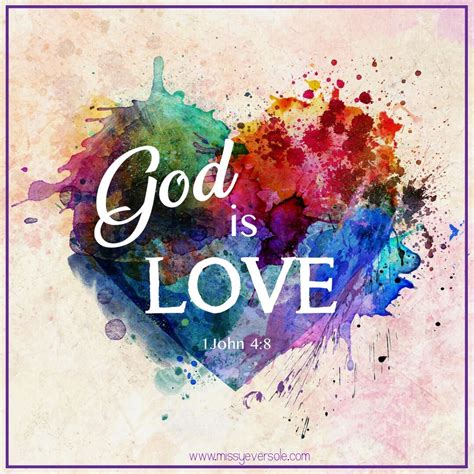 1 John 47 8 God Is Love Missy Eversole