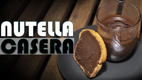 C Mo Hacer Nutella Casera Y Saludable Youtube