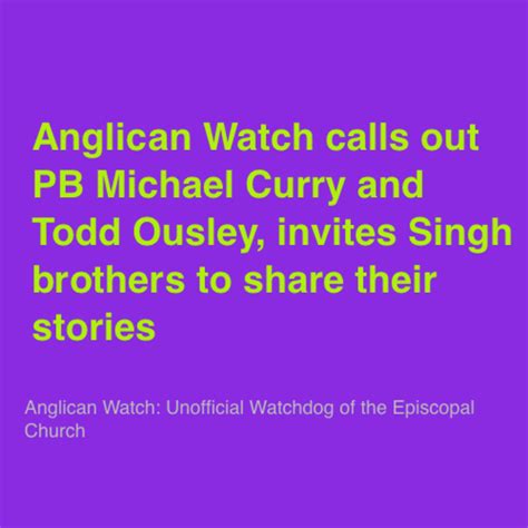 Anglican Watch calls out PB Michael Curry and Todd Ousley, invites