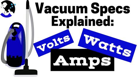 Vacuum Cleaner Specifications Explained Part 1 Understanding Vacuums