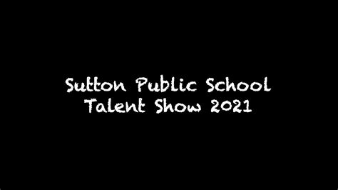 Sutton Public School Talent Show 2021 Youtube