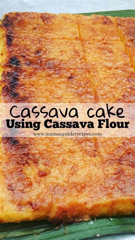 Cassava Cake Using Cassava Flour Mamas Guide Cassava Cake Cassava