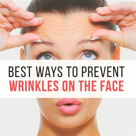 Best Ways To Prevent Wrinkles On The Face