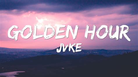 Golden Hour Jvke Lyrics Youtube