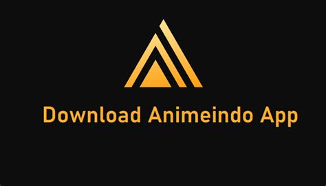 Animeindo App Reviews Tonton Anime Indo Gratis Cloudfuji
