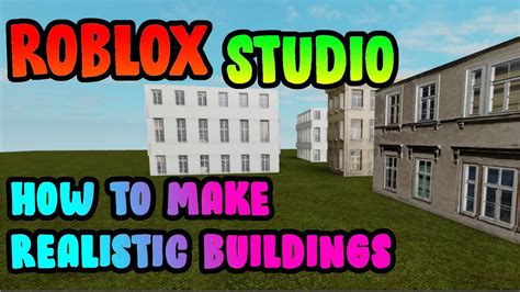 How To Make A Realistic Building In Roblox Studios Youtube
