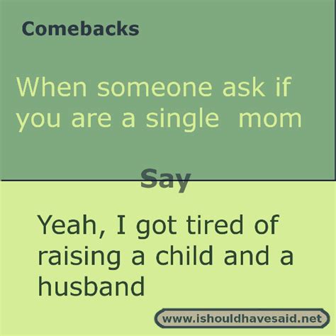 Comebacks For Single Moms I Should Have Said