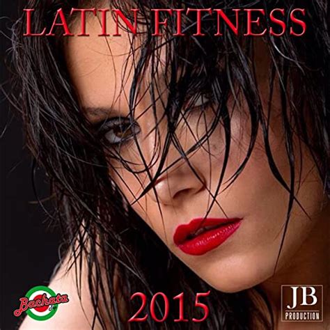 Latin Fitness Compilation 2015 By Extra Latino Bachateros Dominicanos