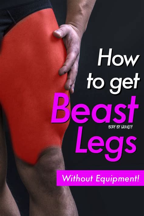 How To Get Beast Legs Without Equipment Leg Workouts