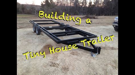 How To Build A Tiny House Trailer From Scratch Youtube
