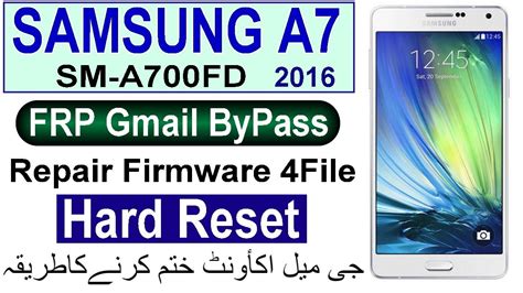 Samsung A7 Sm A700fd Repair Firmware 4 Files Galaxy A7 Frp Bypass