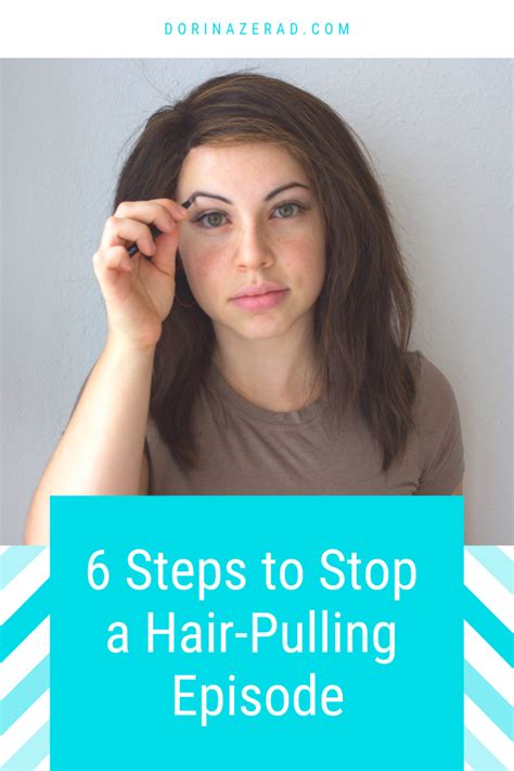 6 Steps To Stop A Hair Pulling Episode — Dorin Azérad Hair Pulling