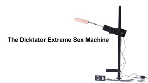 The Dicktator Extreme Sex Machine On Vimeo