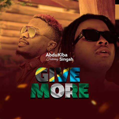 Abdukiba Singah Give More Feat Singah Single In High Resolution