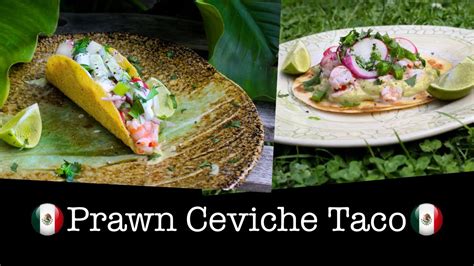 Prawn Ceviche Taco The Arismendi Momentum Taco Mexican Prawn YouTube