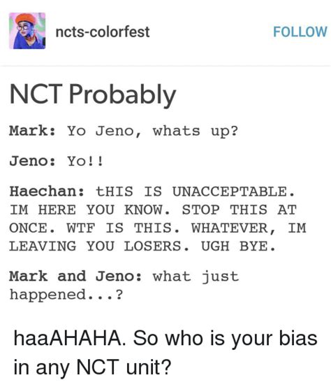 FOLLOW Ncts-Colorfest NCT Probably Mark Yo Jeno Whats Up? Jeno Yo I Haechan tHIS IS UNACCEPTABLE