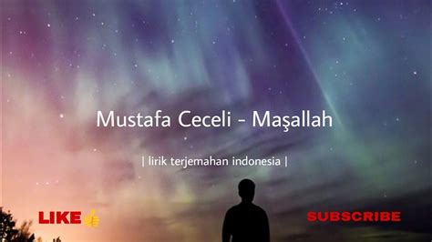 Mustafa Ceceli Maşallah Lirik Terjemahan Indonesia Youtube
