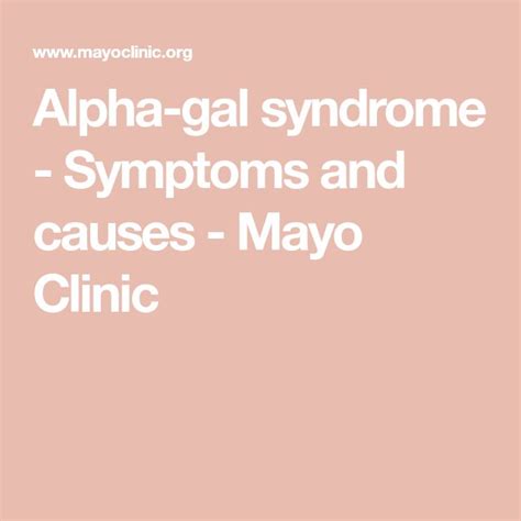 Alpha Gal Syndrome Symptoms And Causes Mayo Clinic Syndrome