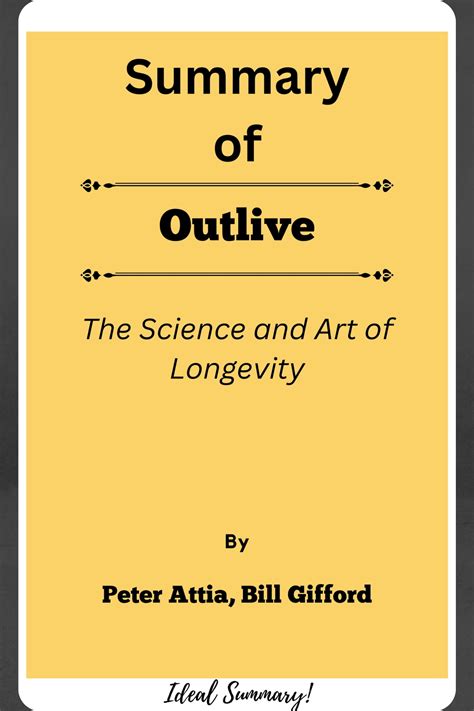 Summary Of Outlive The Science And Art Of Longevity By Peter Attia