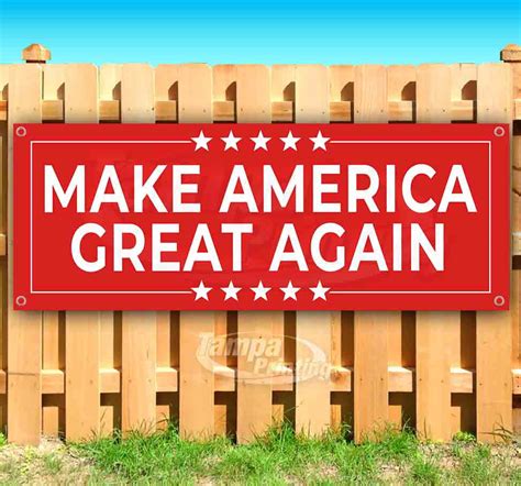 Make America Great Again 13 Oz Heavy Duty Vinyl Banner Sign With Metal