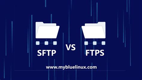 Understanding Key Differences Between FTP FTPS And SFTP MyBlueLinux COM