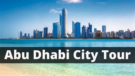 Abu Dhabi City Tour The Best Sightseeing Tour The Post City
