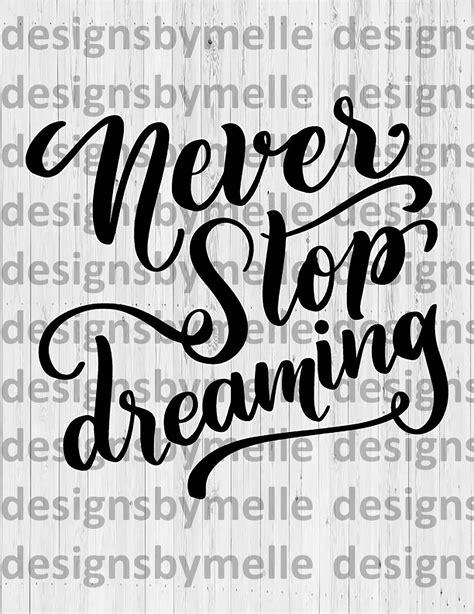 Never Stop Dreaming SVG Motivational Svg Inspirational Svg Quote Tax