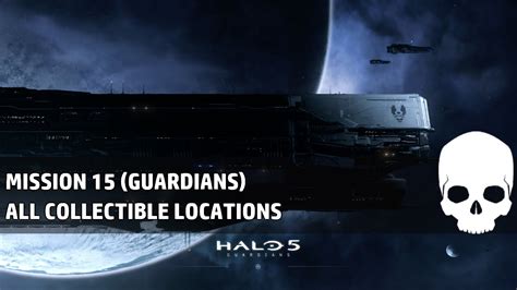 Halo 5 Guardians Mission 15 Guardians All Collectibles Youtube