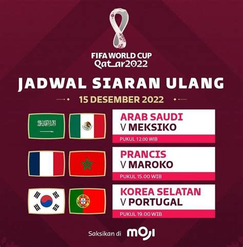 Jadwal Acara Indosiar 15 Desember 2022 Tonton Live Fifa World Cup Qatar 2022 Semi Final