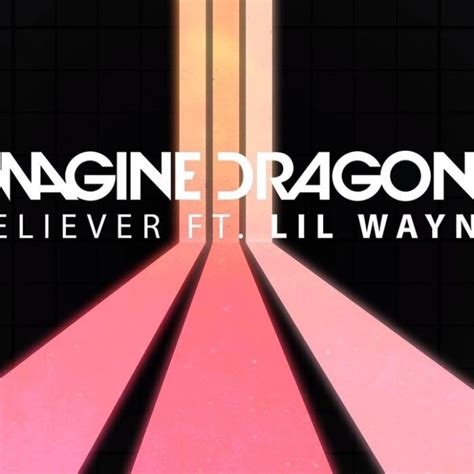 Download Mp3 Imagine Dragons Believer Remix Ft Lil Wayne
