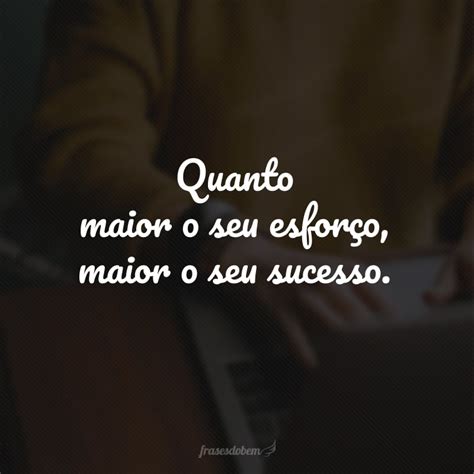 40 Frases De Incentivo No Trabalho Para Melhorar O Desempenho