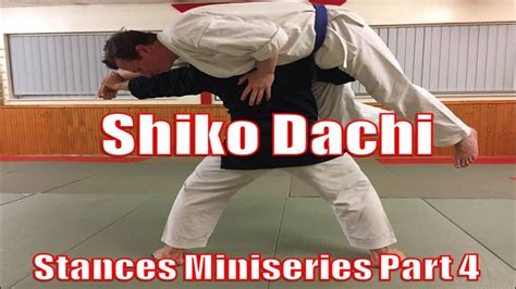 4 Applications Of Shiko Dachi Stances Miniseries Part 4 Youtube