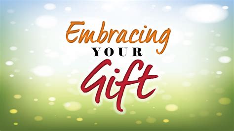 Embracing Your Gift | Central Church