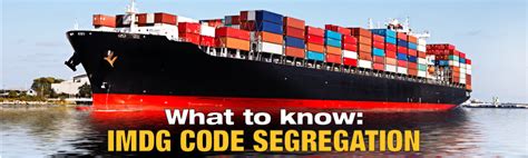 Segregating Dangerous Goods Under The Imdg Code Help Center Icc