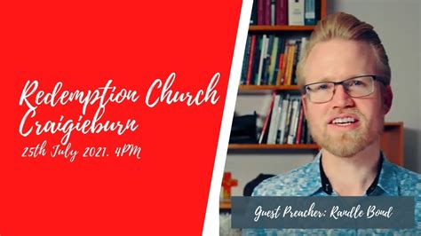 Redemption Church Craigieburn Sunday Worship 4pm 25th July 2021 Youtube