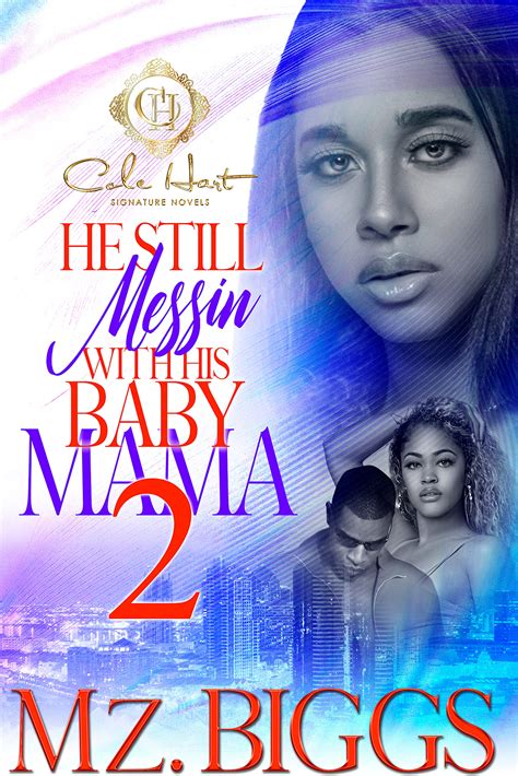 He Still Messin' With His Baby Mama 2: The Finale by Mz. Biggs | Goodreads