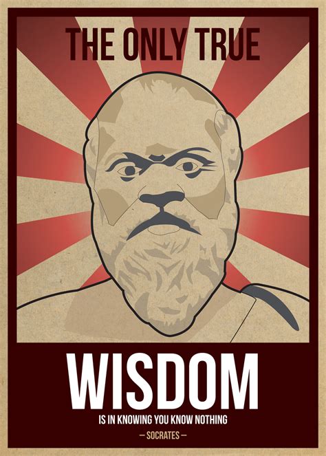 The Only True Wisdom Is In Knowing You Know Nothing Socrates Quote